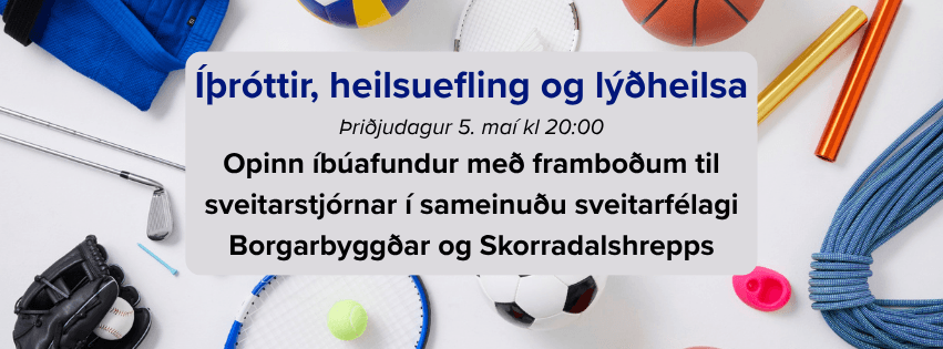 Íþróttir, heilsuefling og lýðheilsa – opinn íbúafundur með framboðum