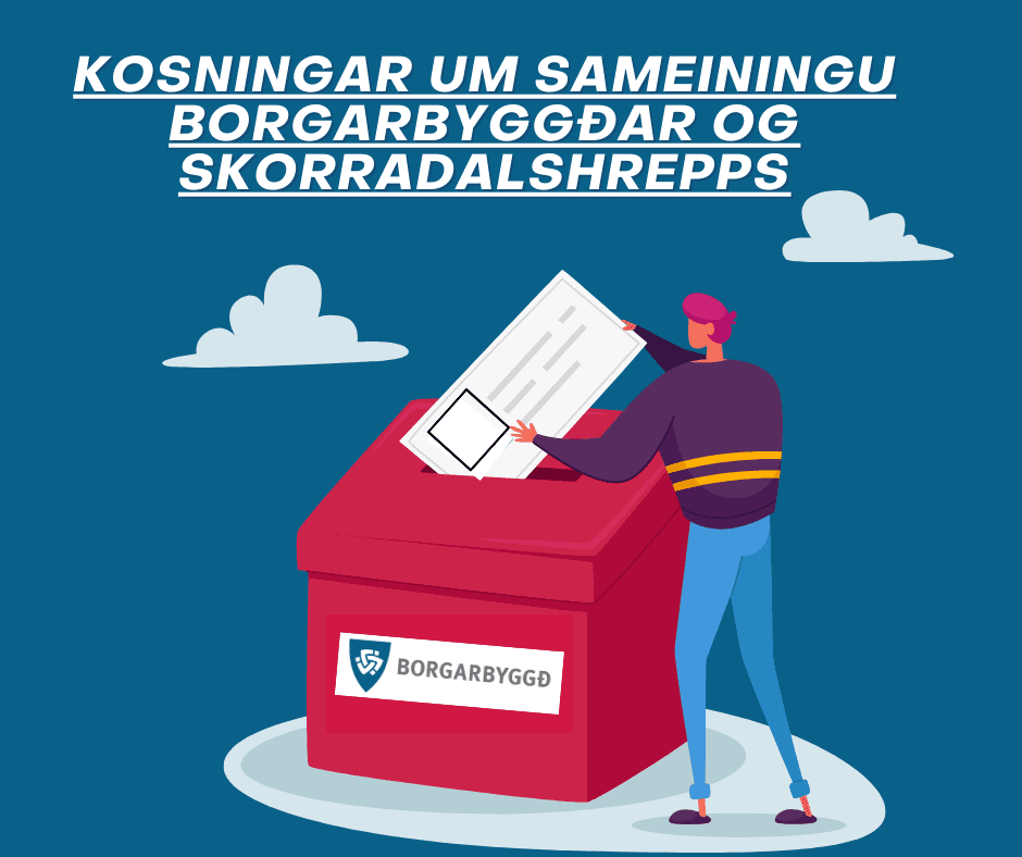 Upplýsingar um kjörstaði varðandi kosningar um sameiningu Borgarbyggðar og Skorradalshrepps